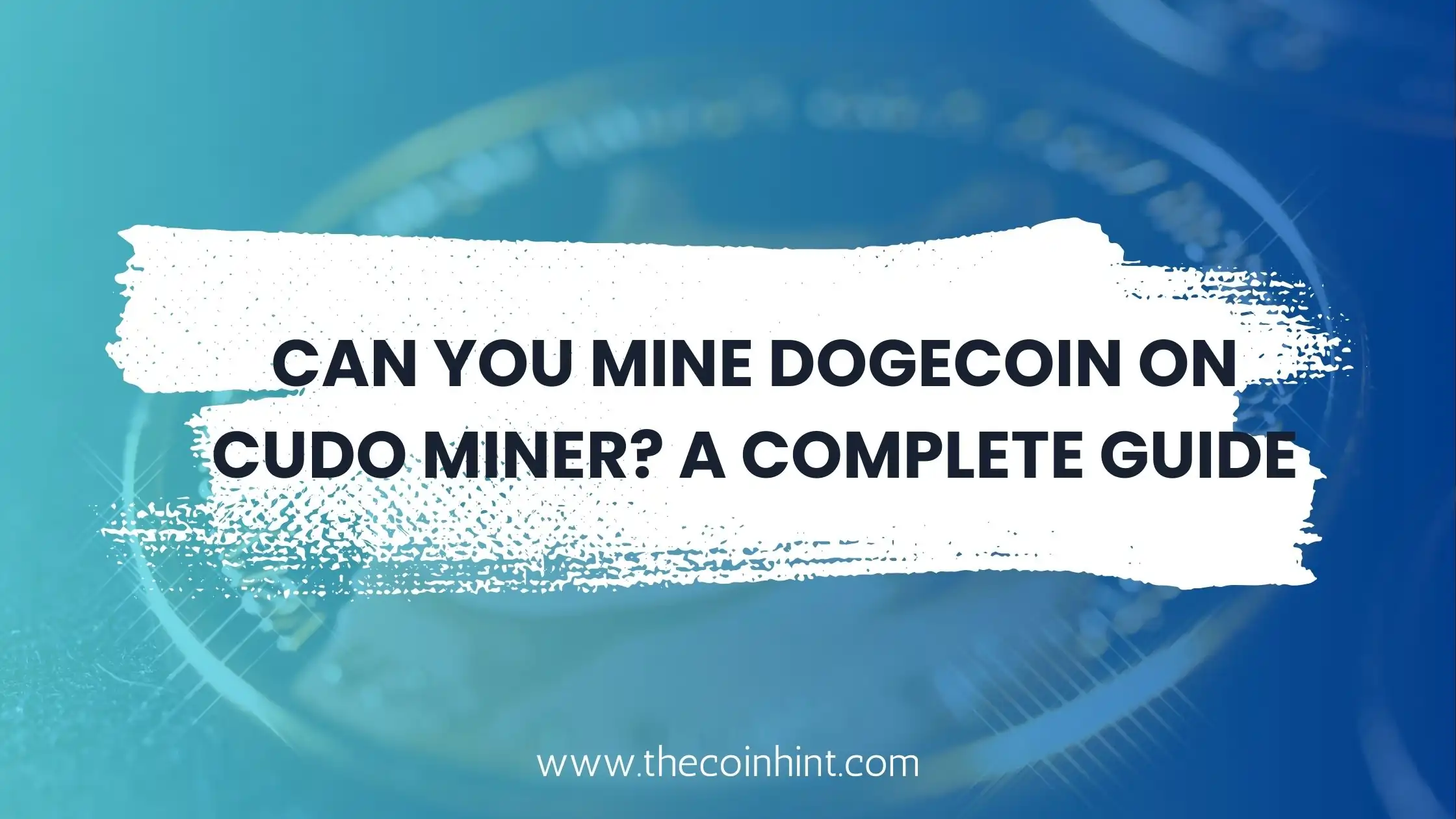 Can You Mine Dogecoin on Cudo Miner? A Complete Guide