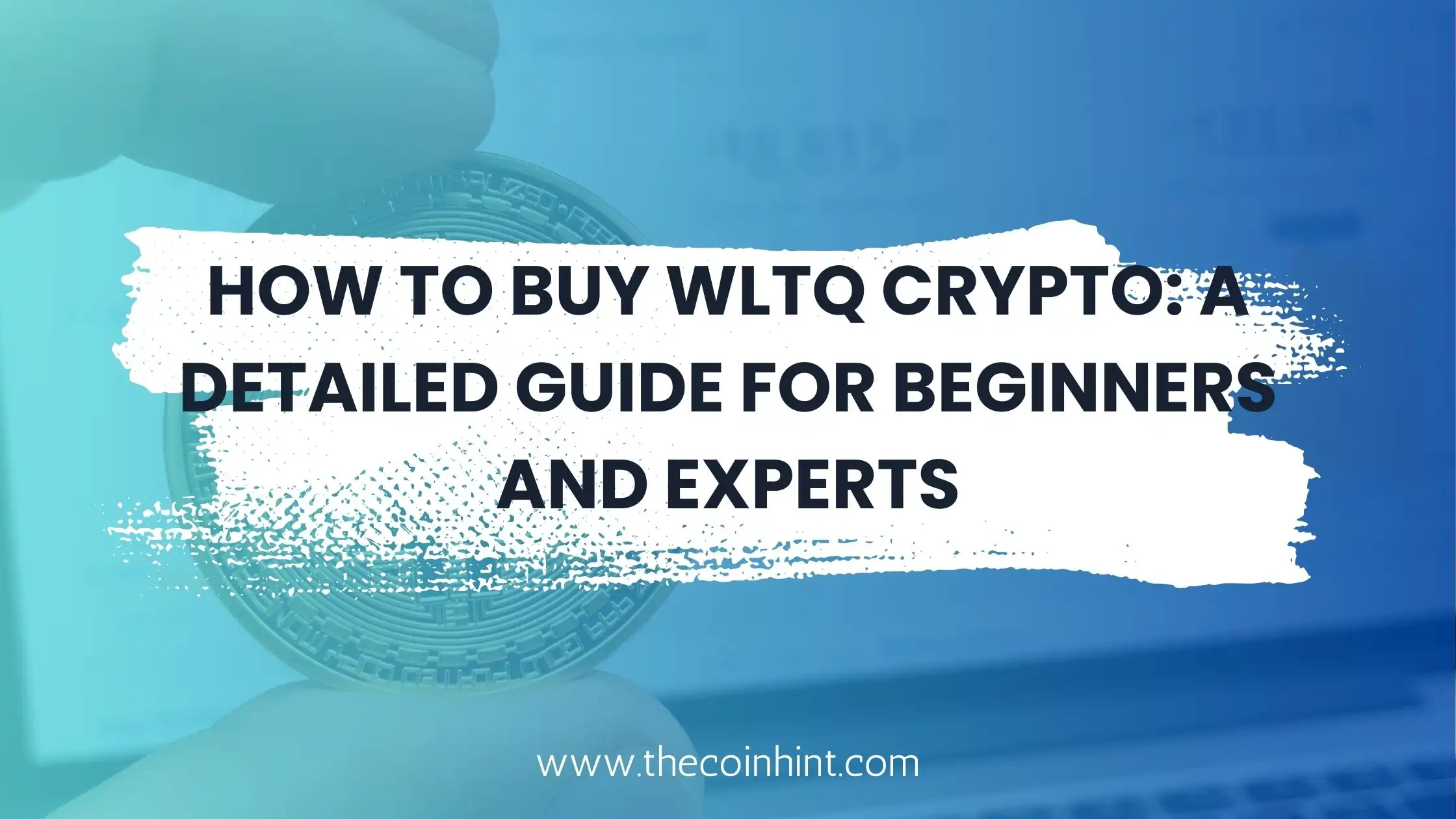 How to Buy WLTQ Crypto: A Detailed Guide for Beginners and Experts