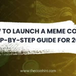 How to Launch a Meme Coin