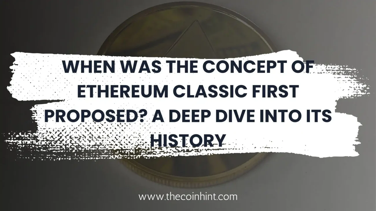 When-Was-the-Concept-of-Ethereum-Classic-First-Proposed